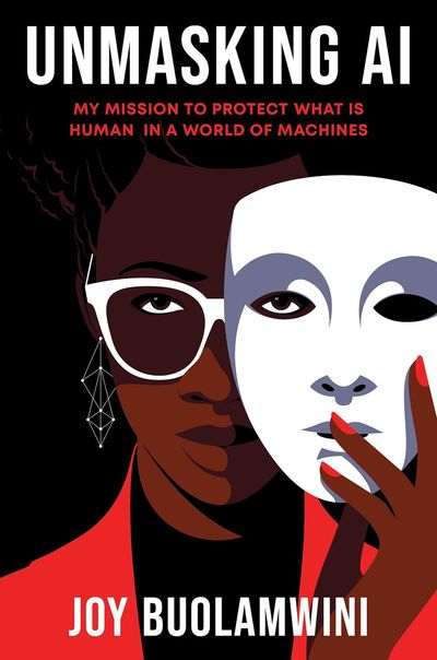 Unmasking AI by Joy Buolamwini — book cover